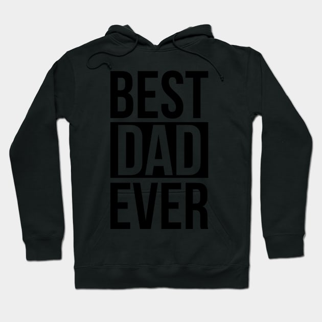 BEST DAD EVER Hoodie by TheArtism